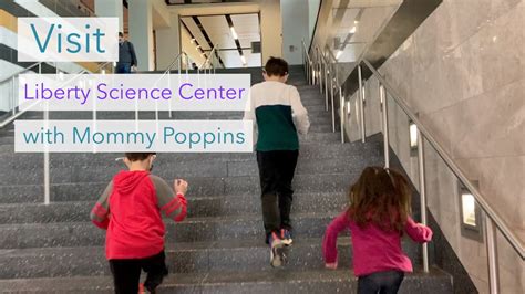 Visit Liberty Science Center With Mommy Poppins Youtube