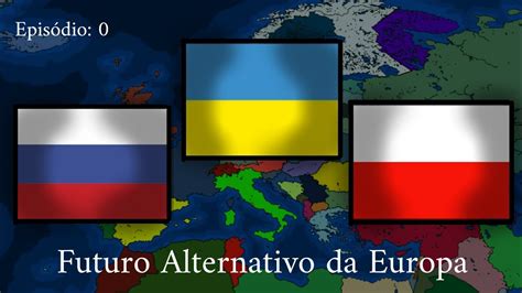 Futuro Alternativo Da Europa 01 A Grande Queda 🇷🇺 Youtube