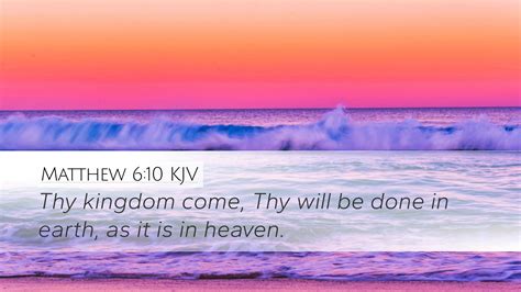 Matthew Kjv Desktop Wallpaper Thy Kingdom Come Thy Will Be Done