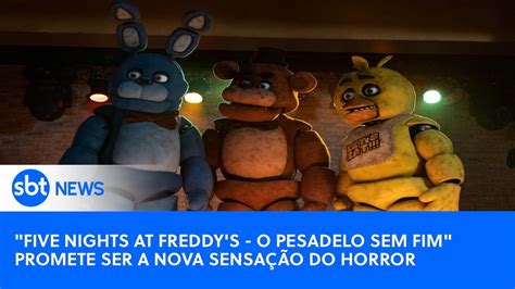 Five Nights At Freddy S O Pesadelo Sem Fim Promete Ser A Nova