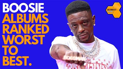 Boosie Badazz Albums Ranked Worst To Best Youtube