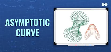 Asymptotic Curve - GeeksforGeeks