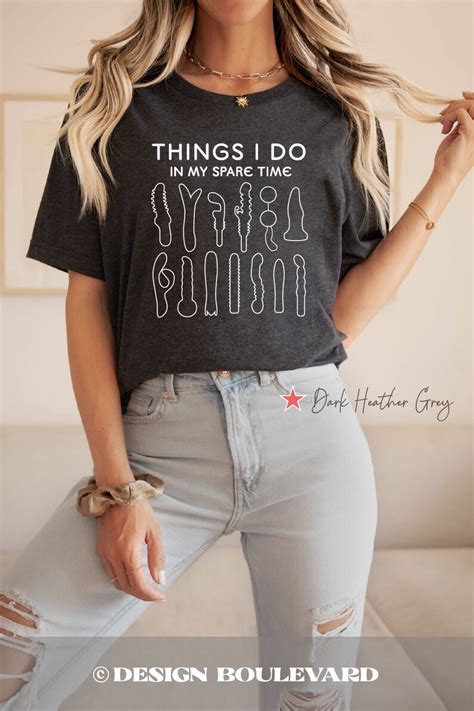 Things I Do In My Spare Time Dildo Shirt Funny Dildo T Shirt Gag Gift For Women Inappropriate