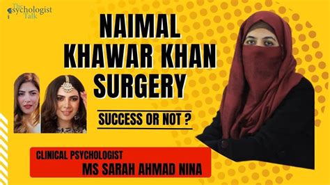 Naimal Khawar Khan Before And After Surgery Reality Behind Toxic