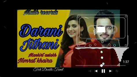 Darani Jithani Panjabi Song Mankirt Aulakh Nimrat Khaira Latest