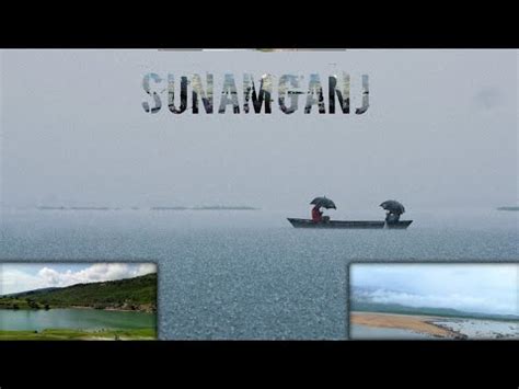 Sunamganj Sylhet Cinematic Travel Video Youtube