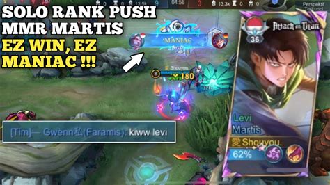 SOLO RANK PUSH MMR MARTIS ES WIN EZ MANIAC MOBILE LEGENDS