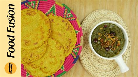 Makki Ki Roti With Sarson Ka Saag Recipe By Food Fusion Youtube