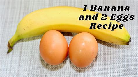 1 Banana And 2 Eggs Recipe Healthy Breakfast Recipe Youtube