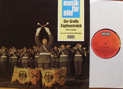 Der Gro E Zapfenstreich Mit Locke Und Elf Beliebte M Rsche Musik F R