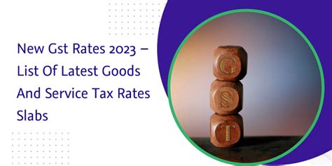 Changes In Gst Rate Slabs In India In Captainbiz Blog