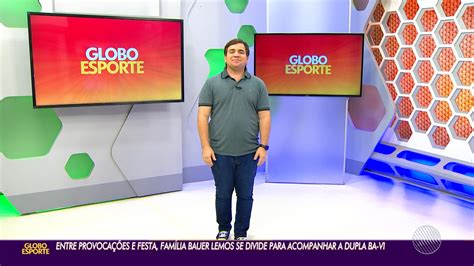 Globo Esporte BA Desta Quinta Feira 11 De Maio De 2023 Ba Ge