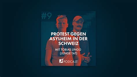 Folge Protest Gegen Asylheim In Der Schweiz Mit Tobias Lingg