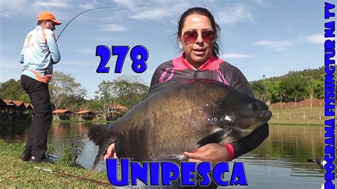 Programa Fishingtur Na TV 278 Tambacus Gigantes No Unipesca Esportiva