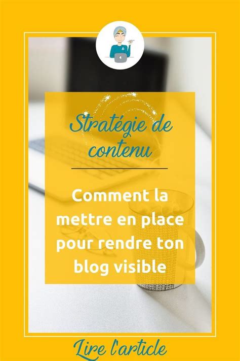 Comment Mettre En Place Une Strat Gie De Contenu Une Fois Que Tu As