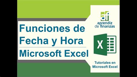 Excel Funciones De Fecha Y Hora Parte 1 Youtube