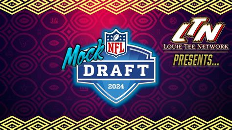 Ltn Presents The Ultimate 2024 Nfl Mock Draft All 32 1st Round