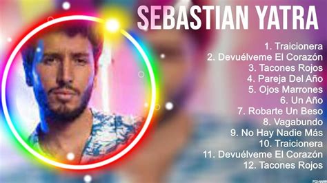 Las mejores canciones del álbum completo de Sebastian Yatra 2023