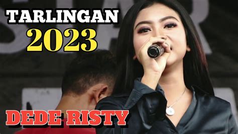 DEDE RISTY TARLING TERBARU 2023 FULL ALBUM YouTube