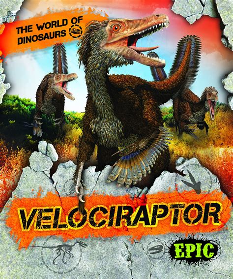 Velociraptor (The World of Dinosaurs) by Rebecca Sabelko | Goodreads