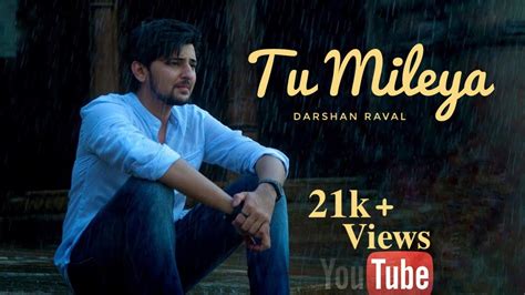 Tu Mileya Darshan Raval Song Status Whataapp Status YouTube