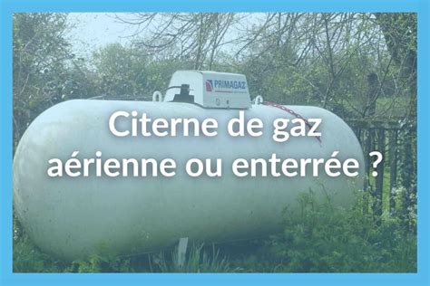 Citerne de gaz enterrée avantage prix et durée de vie Le Propane