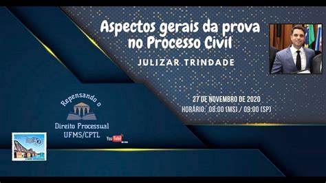 Aspectos Gerais Da Prova No Processo Civil Palestra 15 Youtube