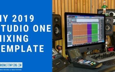 My 2019 Studio One Mixing Template - Mix & Master My Song