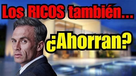 Los Trucos Que Los Ricos Usan Para Ahorrar Dinero Descubre C Mo