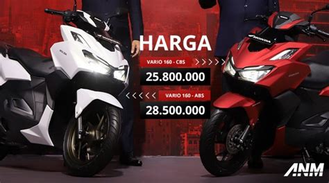 Harga All New Honda Vario 160 ABS AutonetMagz Review Mobil Dan