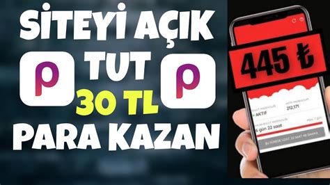 SİTEYİ AÇIK TUT HER 1 DAKİKA 30 TL PARA KAZAN KANITLI