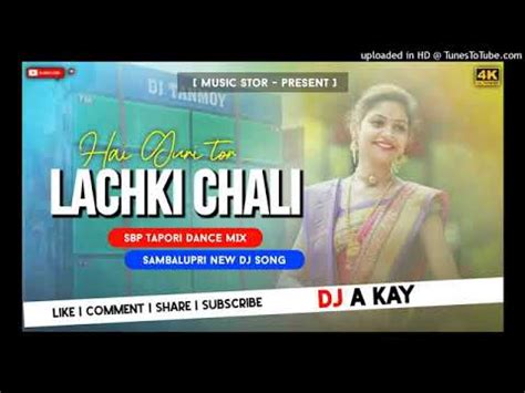 Hai Gori Tor Lachki Chali Sbp Dance Mix Dj A Kay Bhadrak