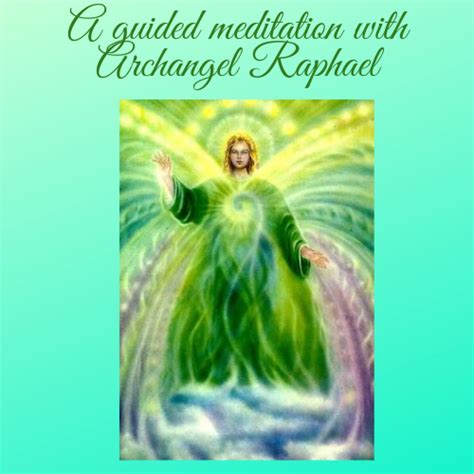 A guided meditation with Archangel Raphael - michellevooght.com