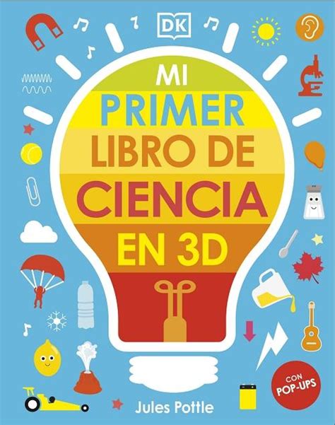 Mi Primer Libro De Ciencia En D Con Pop Ups Potlle Jules Dk