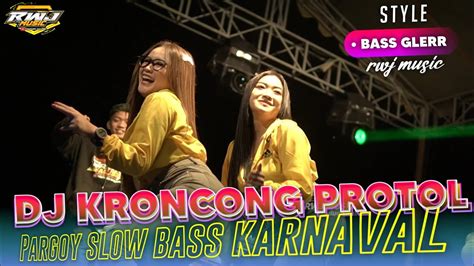 DJ KRONCONG PROTOL PARGOY SLOW BASS RWJ MUSIC STYLE YouTube