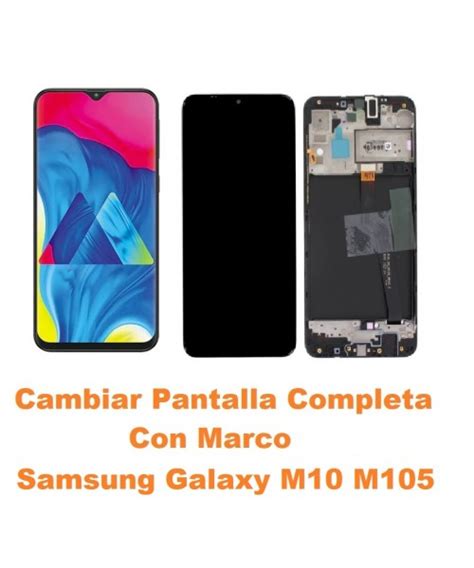 Cambiar Pantalla Completa Con Marco Samsung Galaxy M10 M105