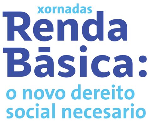 Inicio Renda B Sica O Novo Dereito Social Necesario