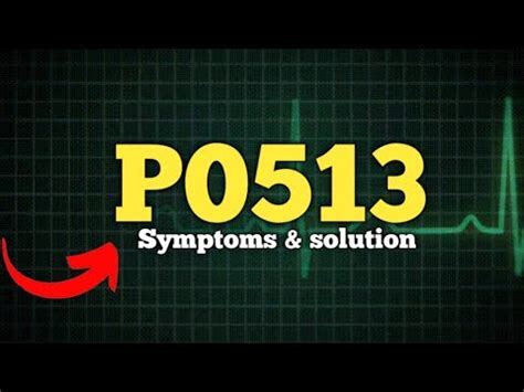 Error Code P0513 Symptoms Cause Solution YouTube