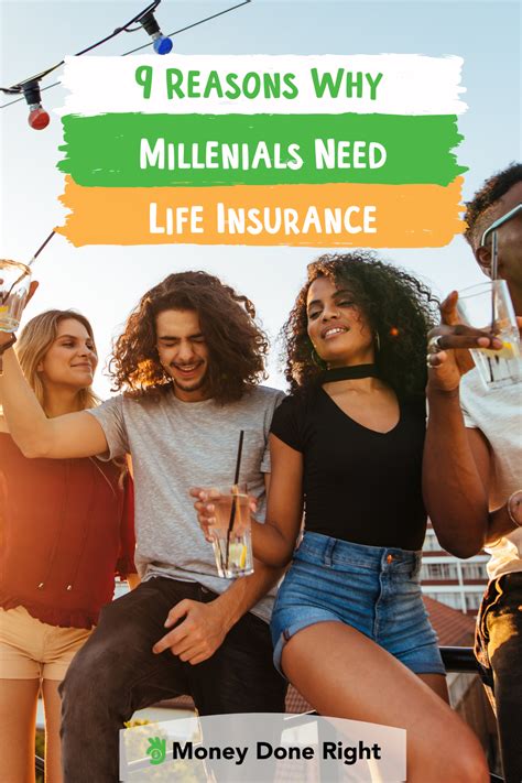 9 Reasons Why Millennials Need Life Insurance Life Insurance