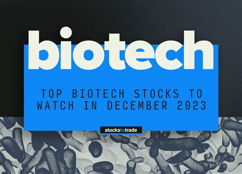 Top Biotech Stocks to Watch in December