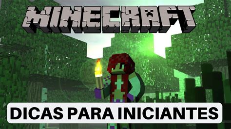 Como Começar A Jogar Minecraft Dicas Para Iniciantes Modo