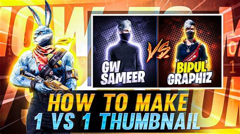 HOW TO MAKE 1 VS 1 THUMBNAIL FREE FIRE GW SAMEER YouTube