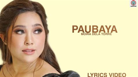 Paubaya Lyrics Videomoira Dela Torre Youtube