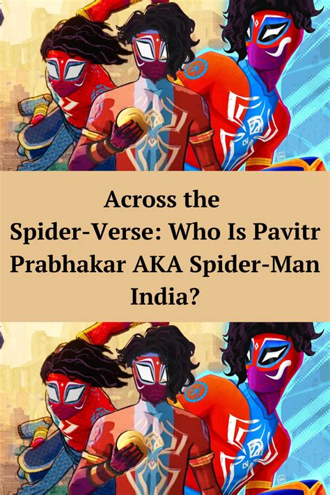 Across The Spider Verse Who Is Pavitr Prabhakar Aka Spider Man India