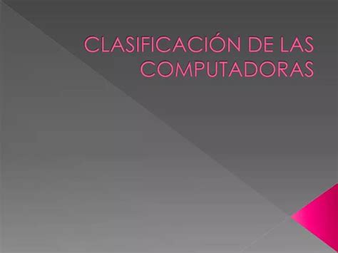 PPT CLASIFICACIÓN DE LAS COMPUTADORAS PowerPoint Presentation free