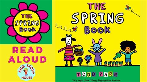 The Spring Book By Todd Parr Spring Read Aloud Book Spring Books