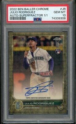 Topps Ben Baller Chrome Julio Rodriguez Superfractor Auto Psa