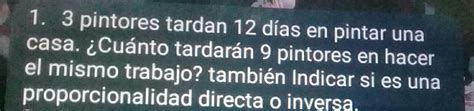 Solved Pintores Tardan D As En Pintar Una Casa Cu Nto