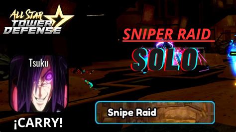 COMO COMPLETAR SNIPER RAID SOLO All Star Tower Defence YouTube