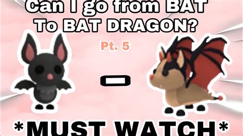 BAT To BAT DRAGON Roblox ADOPT ME Part Five MUST WATCH YouTube